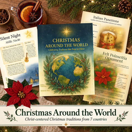Christmas Around the World: Christ-Centered Homeschool Unit Study
